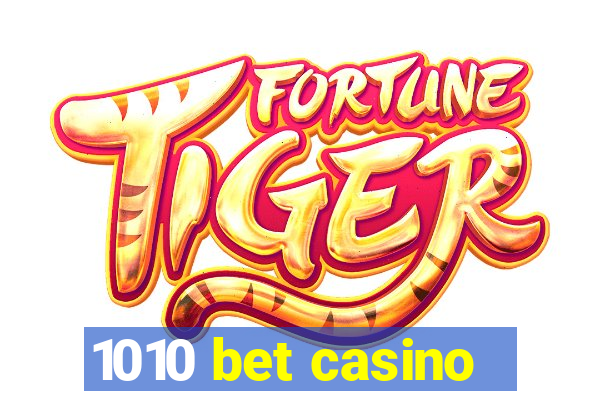 1010 bet casino